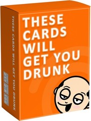 These Cards Will Get You Drunk: Ultimate Party Game for Adults (2-8 Players)