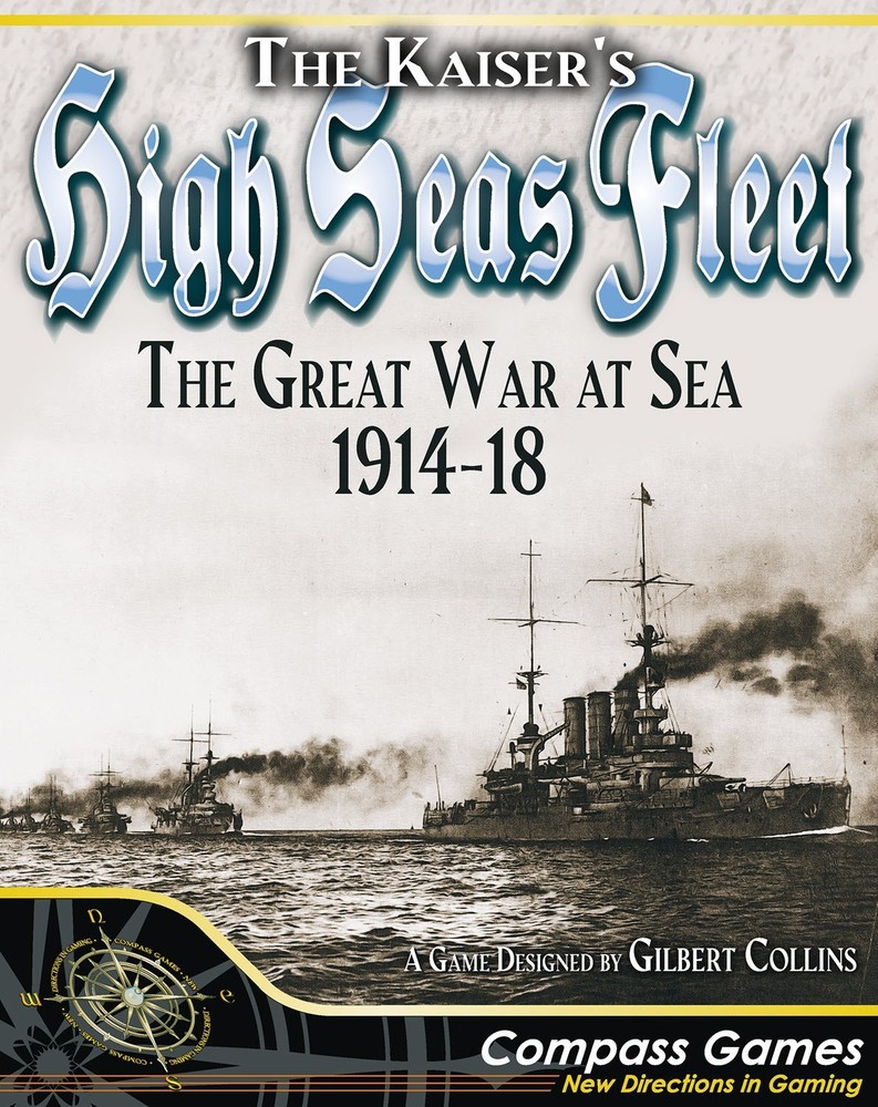 Compass Games: The Kaiser’s High Seas Fleet – The Great War at Sea, 1914-18