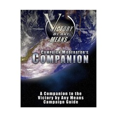 Victory By Any Means Mini Rules Campaign Moderator’s Companion EX