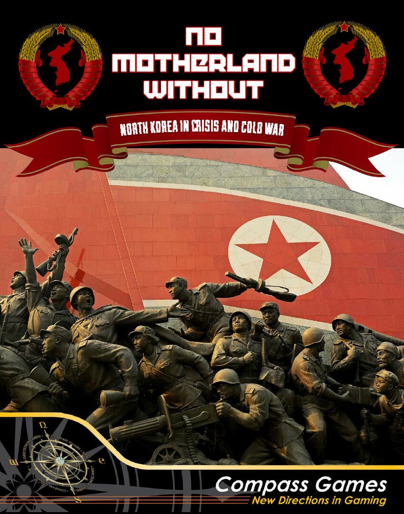 Compass Games No Motherland Without Northern Korea in Crisis and Cold Wa G1N