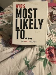 Who’s Most Likely To Card Game For Parties And Get Togethers