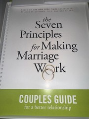 The Gottman Couples, The Seven Principles For Making Marriage Work New