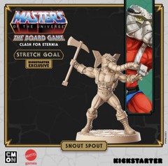 CMON KSE SNOUT SPOUT Stretch Goal MASTERS OF THE UNIVERSE CLASH FOR ETERNIA MOTU