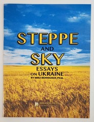 Steppe And Sky Essays On Ukraine NEW Mike Bennighof Panzer Grenadier
