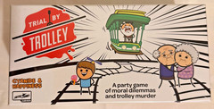 Trial by Trolley “Moral dilemmas and trolly murder” 3-13 players 14 and up NEW