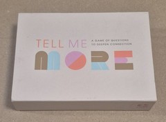 Tell Me More: A Conversation Starter Game of Questions to Deepen Connection