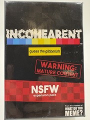 Incohearent NSFW Expansion Pack – What Do You Meme? 180 Cards