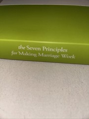 The Gottman Couples, The Seven Principles For Making Marriage Work New