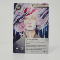 MUSHIN NO SHIN Organzied Play Promo Card FFG Android Netrunner LCG