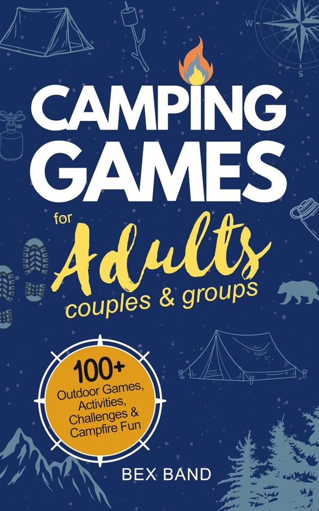 Camping Games for Adults: Couples and Groups | 100+ Outdoor Games, Activities, C